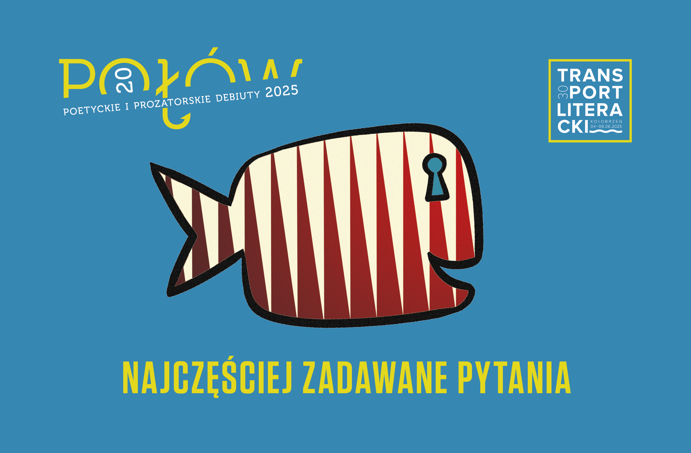 Najczęściej zadawane pytania: Połów. Poetyckie i prozatorskie debiuty 2025